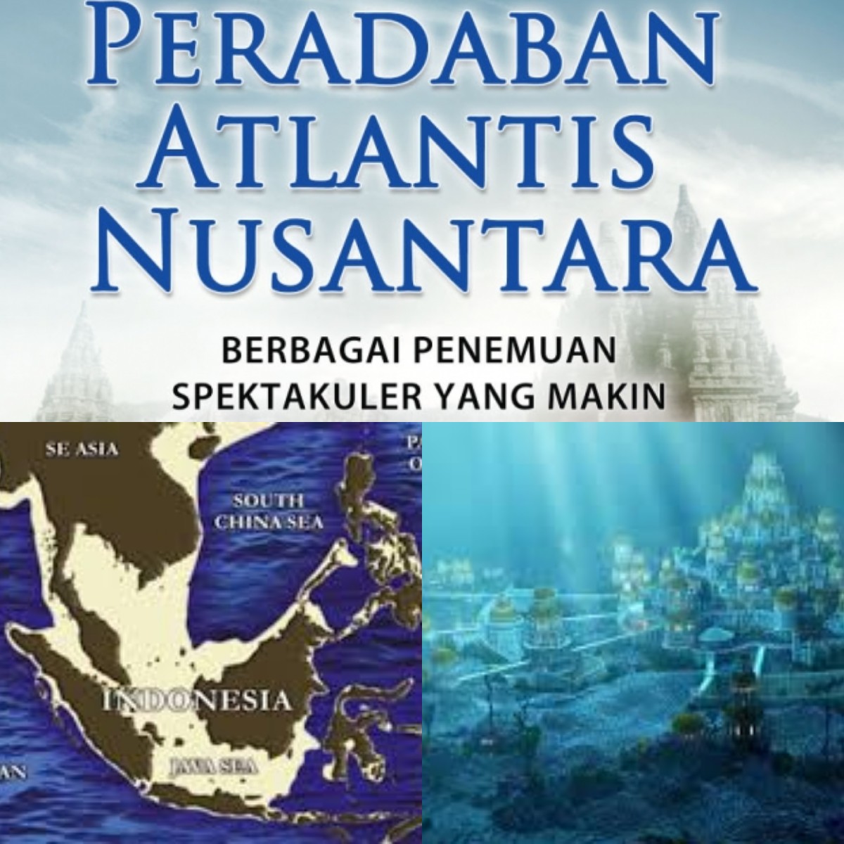 Atlantis di Indonesia?! Inilah Bukti yang Mungkin Anda Belum Tahu!