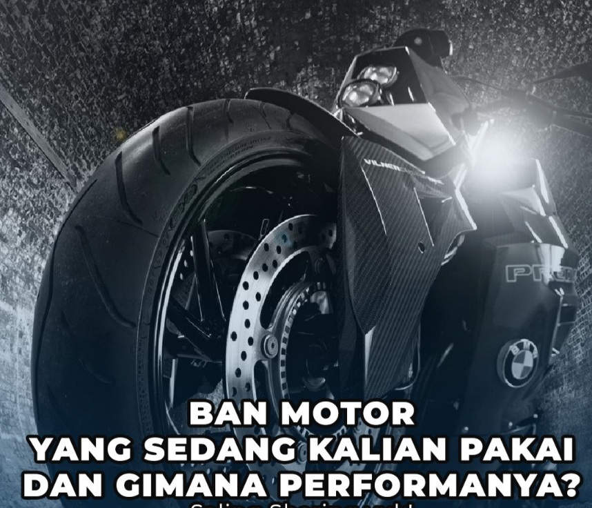 Bagaimana Performa Ban Motor Kamu, Sudah Pake Yang Ginian Belum