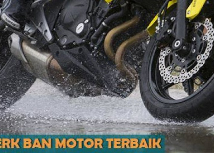Ini Panduan Memilih Ban Motor Terbaik di Indonesia, Michelin, Dunlop, IRC, atau Bridgestone, Dipilih dipilih!