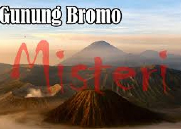 Gunung Bromo, Keindahan Alam yang Dirangkul oleh Misteri-Misteri dan Legenda Mistis