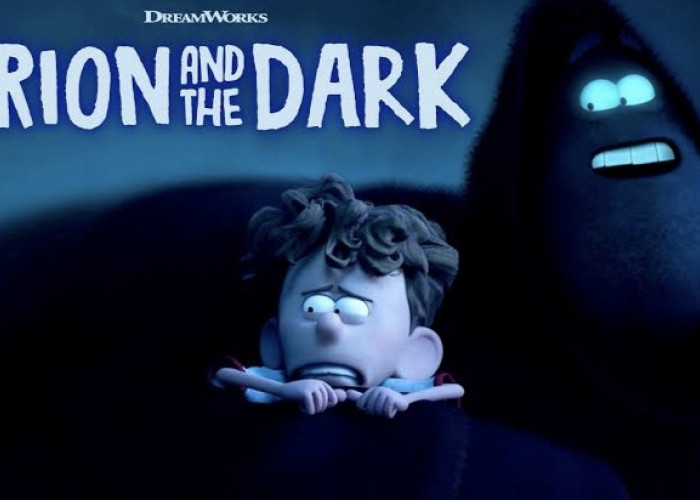 Sinopsis Orion and the Dark Film Animasi yang Trending di Netflix, Nonton Yuk!