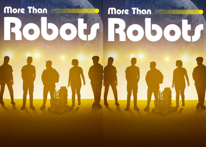 Film More Than Robots Eksistensi First Robotics Competition yang Inspiratif, Nonton Yuk