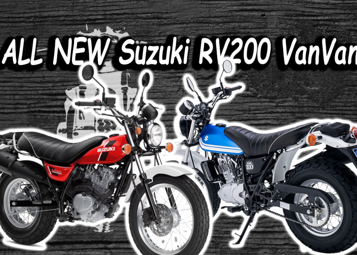 Review Lengkap Suzuki RV200 VanVan, Yuk Simak Kelebihan dan Kekurangannya Disini!