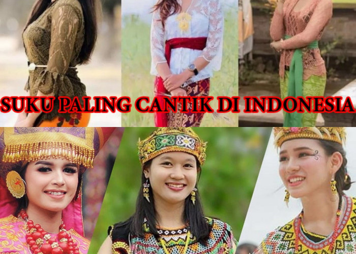 Penasaran Dengan Wanita Cantik yang Mempesona? Ini Dia 5 Suku Penghasilnya!