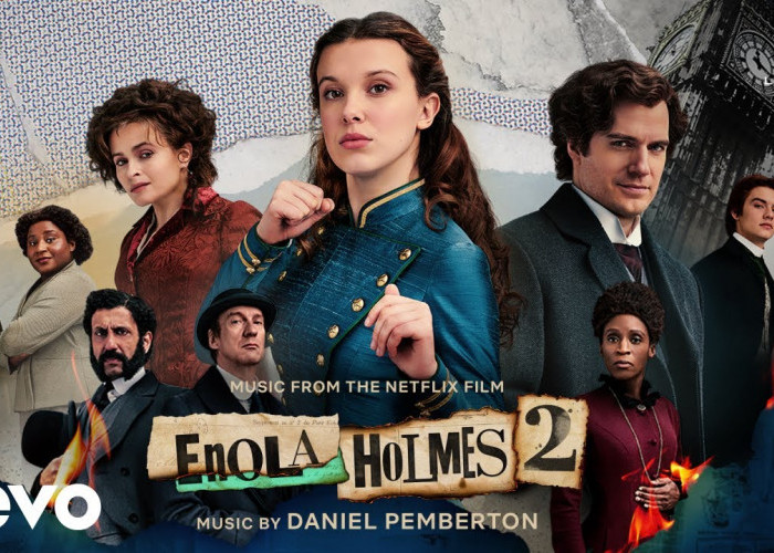Enola Holmes 2, Perjuangan, Cinta, dan Kesetaraan di Akhir Abad 19 (01)