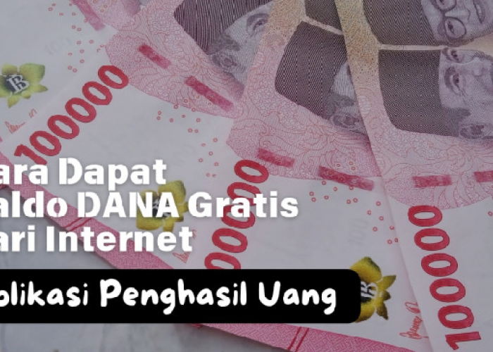 Mau Dapat Uang dari Aplikasi? Ini 5 Cara Cepat dan Gratis!