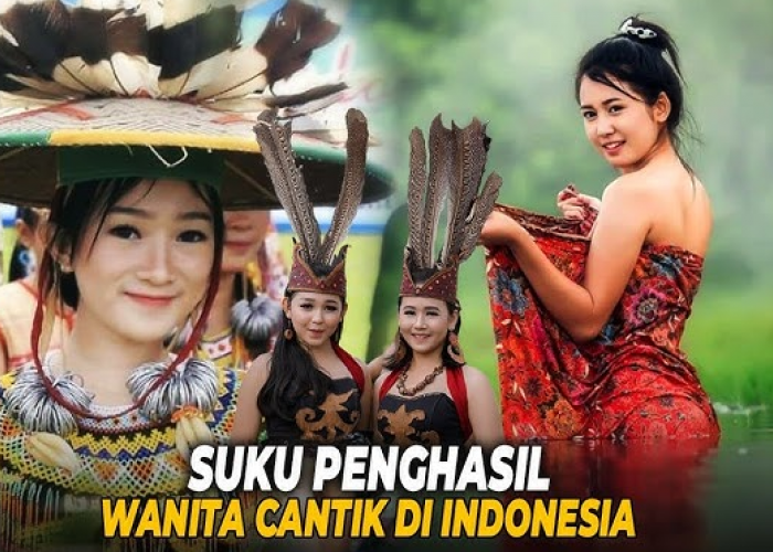 Kamu Tahu Suku dengan Wanita Tercantik di Indonesia? Yuk, Cek di Sini!