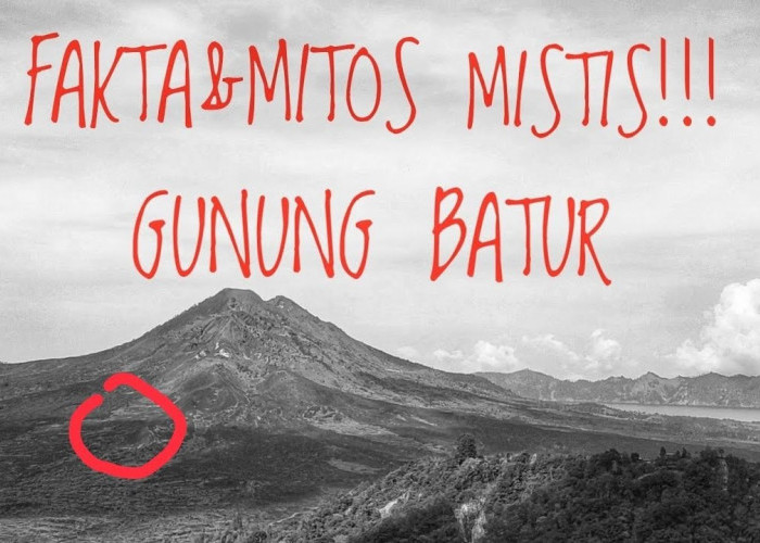 Merinding! Inilah Fakta Dan Mitos Mistis Yang Ada Di Gunung Batur Bali