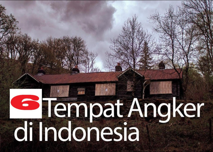 NGERI ABIS! Ini Daftar Lokasi Paling Angker Di Indonesia