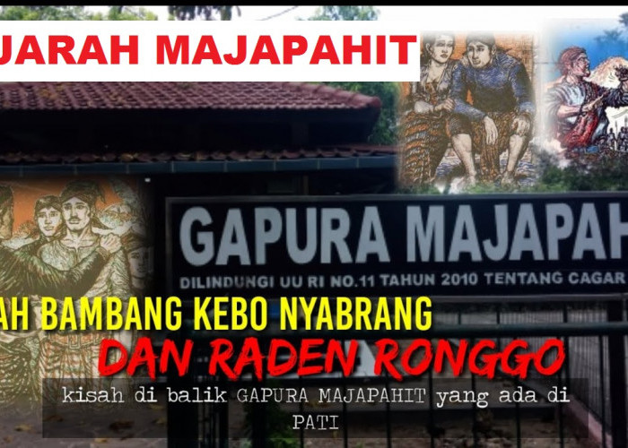 Sejarah Kuno Majapahit, Inilah Kisah Dibalik Pintu Gapura Majapahit Yang Ada Di Pati Jawa Tengah!