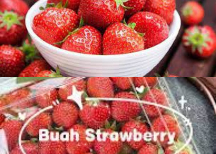 Kamu Pecinta Buah Strawberry? Kenali Manfaatnya untuk Kesehatan