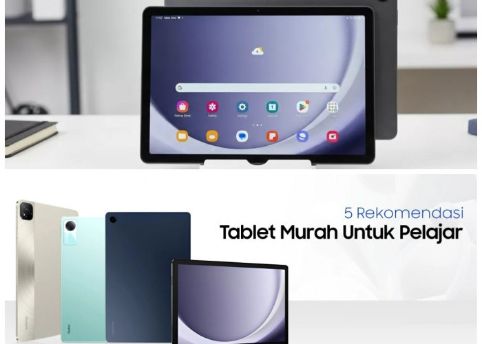 Tablet Android Murah Kini Makin Canggih, Spesifikasi Mumpuni dengan Harga Bersahabat