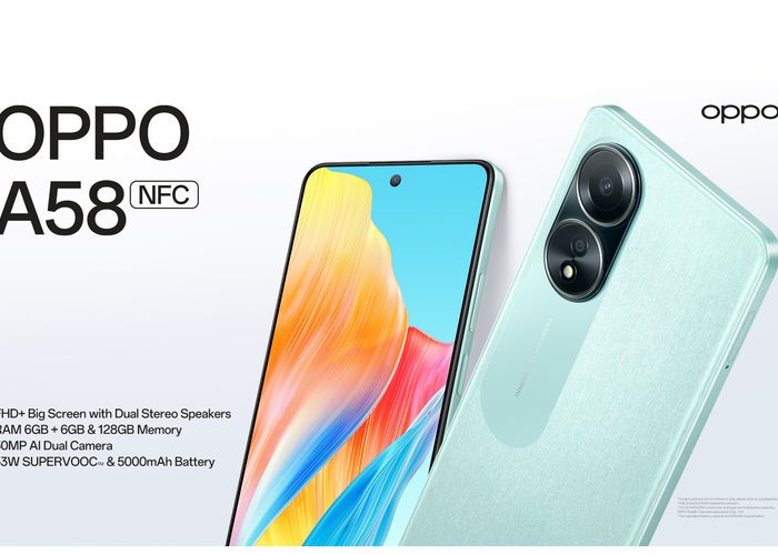 Performa Terbaik Oppo A58 NFC, Hadir dengan RAM 8 GB Sekarang Tersedia!