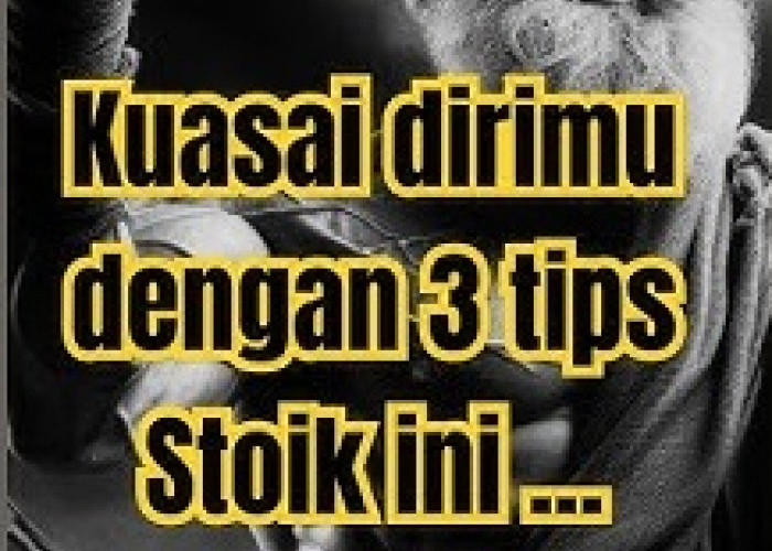 Kenapa Emosi Selalu Menguasaimu? Kuasai dengan Cara Stoik Ini!