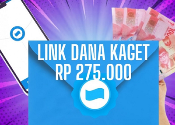 Bisa Dapat Saldo Gratis Rp275.000? Jangan Lewatkan Amplop Link DANA Kaget Hari Ini!