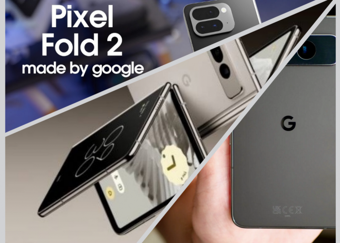 Segala yang Perlu Anda Ketahui tentang Spesifikasi dan Harga Resmi Google Pixel Fold 2 di Indonesia