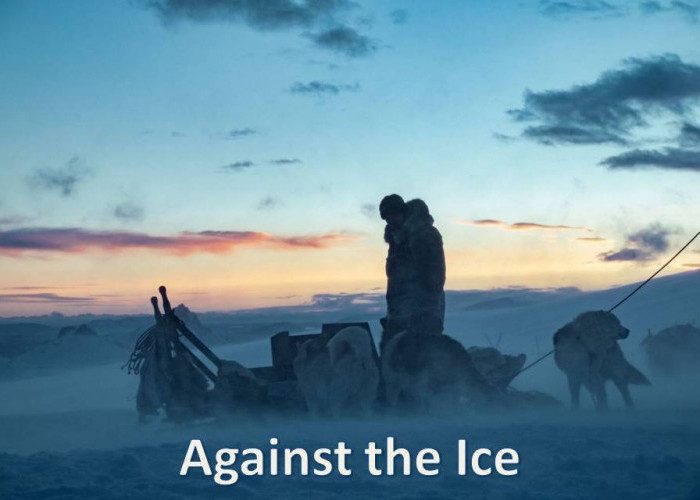Against the Ice (2022), Petualangan ‘Melawan’ Dingin dan Bekunya Kawasan Arktik (03)