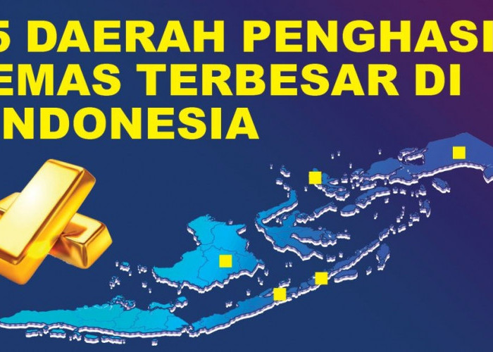5 Daerah Penghasil Emas Terbesar Di Indonesia, Menjadi Bukti Kekayaan SDA Nasional! 