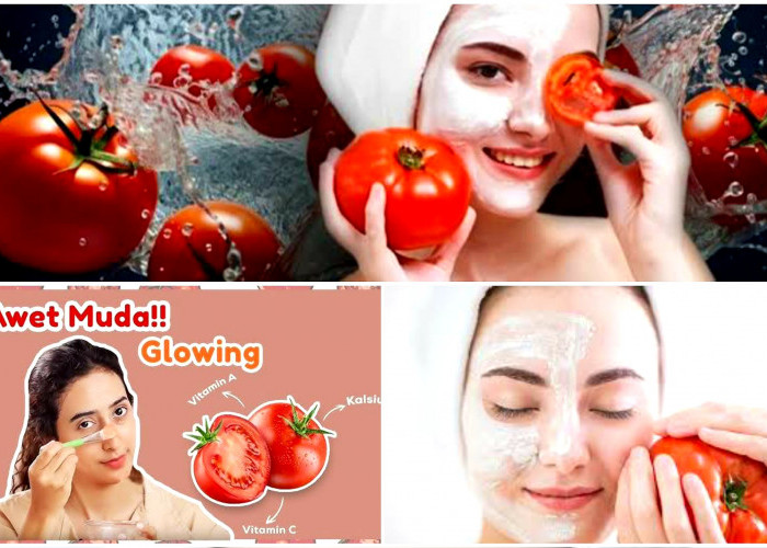 Kulit Wajah Sehat Bebas Jerawat dan Glowing Hanya dengan Tomat. Begini Cara Memanfaatkannya!