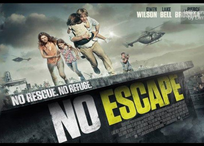 No Escape (2015), Kisah Survive di Tengah Chaos dan Kudeta Berdarah nan Kejam (01)