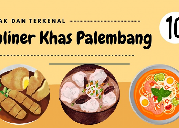 Penasaran dengan Makanan Khas Palembang? Ini 6 Hidangan Lezat yang Harus Kamu Coba!