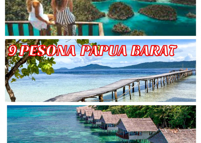 Menelusuri 9 Destinasi Wisata Serta Hal Unik Di Papua Barat, Dijamin Bikin Pengen Liburan Banget Kesini! 