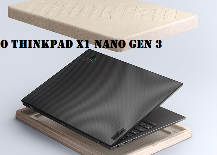 Lenovo ThinkPad X1 Nano Gen 3, Laptop Inovatif dengan Kinerja Tinggi dan Keberlanjutan Lingkungan