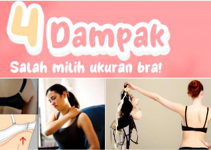 Jangan Asal!  Dampak Buruk Ketika Kamu Salah Pilih Ukuran Bra