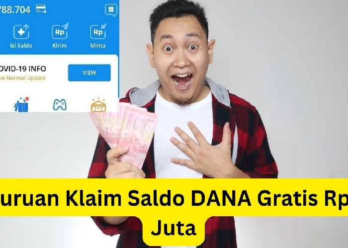 Mau Dapat Saldo Dana Gratis Rp2 Juta?  Ini 6 Langkah yang Bisa Anda Coba!