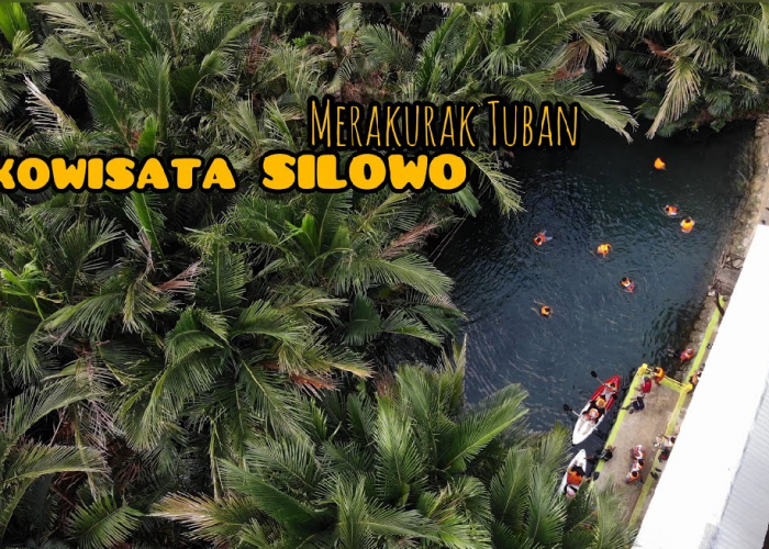 Liburan Tak Harus Mahal, Coba Jelajahi Sungai Silowo Tuban Wisata Kekinian di Tuban yang Cocok Untuk Healing!