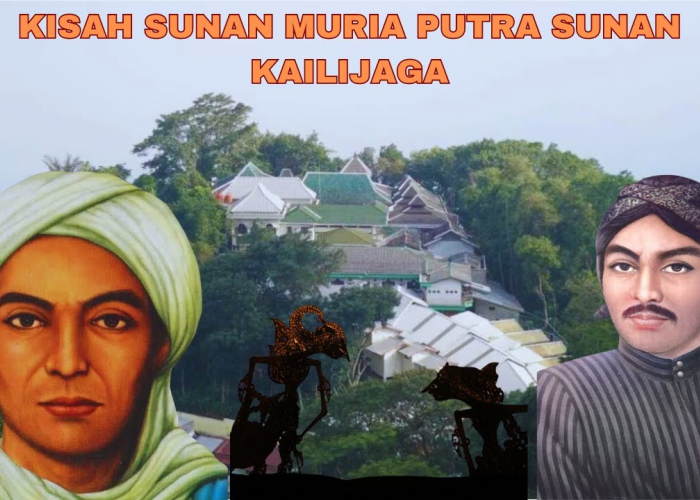 Mengenal Sunan Muria, Sosok Pembawa Perubahan Sosial dan Spiritual di Tanah Jawa