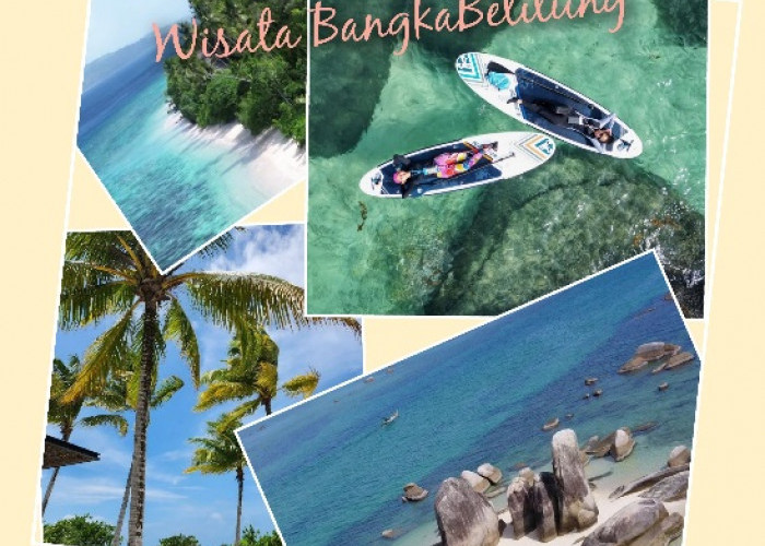 Surga Tersembunyi di Pulau BangkaBelitung, Inilah 7 Spot Wisata Liburan Keluarga