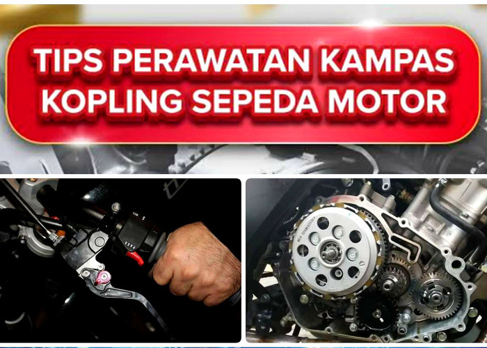Yang Perlu Diperhatikan Untuk Merawat Agar Kompas Kopling Motor Tetap Prima