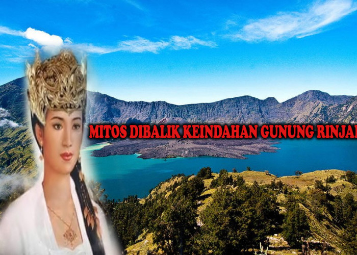 Sisi Gaib Gunung Rinjani, Mitos dan Kisah Legenda di Balik Puncak Tertinggi Kedua Indonesia
