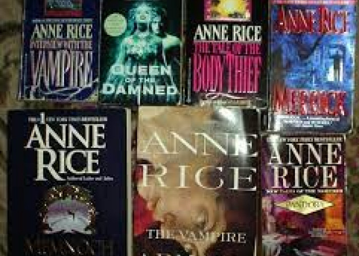 Mengenal Anne Rice, Novelis Genre Fiksi Gotik, Sastra Erotik, dan Sastra Kristen (05)