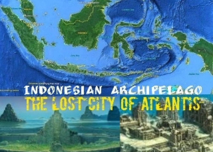 Mitos Jejak Atlantis di Kepulauan Indonesia, Yuk Cek Fakta-faktanya Oleh Peneliti