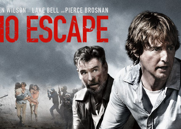 No Escape (2015), Kisah Survive di Tengah Chaos dan Kudeta Berdarah nan Kejam (02)