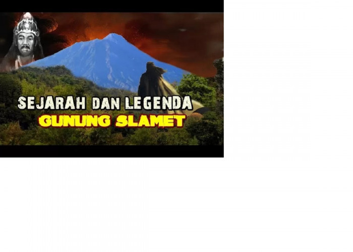 Pusat Spiritual Jawa, Inilah Legenda-legenda yang Menyelimuti Gunung Slamet 'Sang Atap Pulau Jawa'
