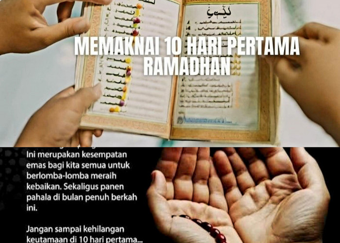 Tambah Pahala. Ini Amalan Wajib dan Keberkahan di 10 Hari Pertama Puasa