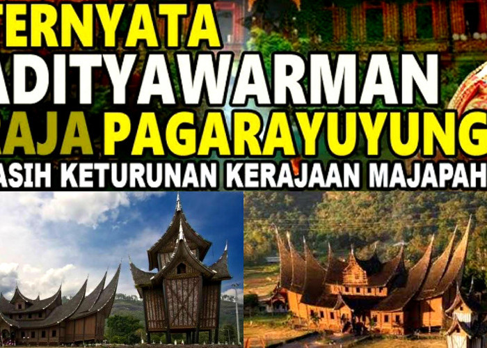 Kerajaan Pagaruyung yang Ternyata Masih Keturunan Majapahit. Ini Faktanya