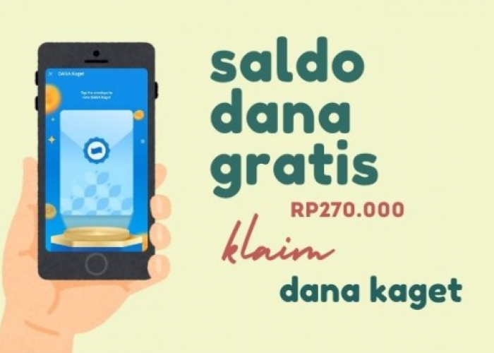 SELAMAT! Anda Mendapatkan Saldo DANA Gratis Rp270 Ribu Hari Ini? Buruan Klaim Sekarang!