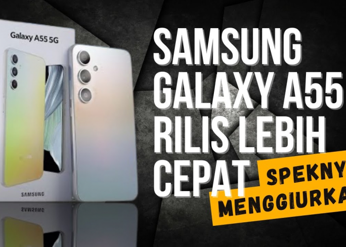 Samsung Galaxy A55, Membongkar Spesifikasi Lengkap dan Desain Terbaru
