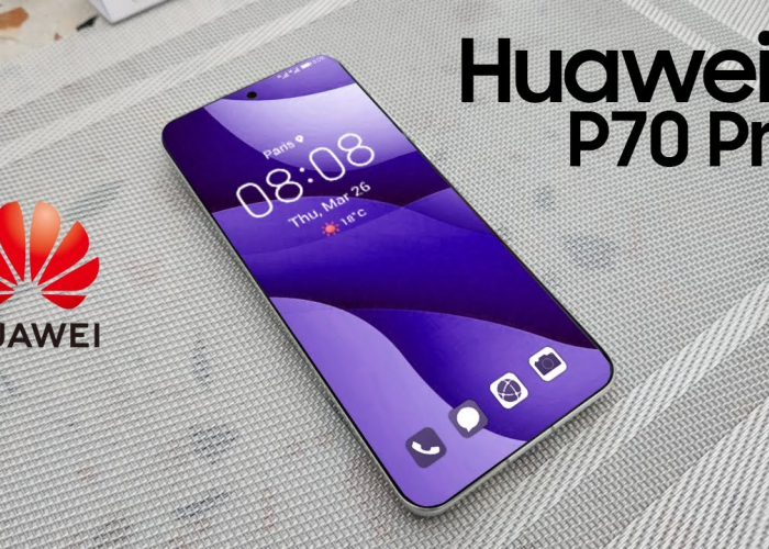 Mengupas Fitur Terbaru Huawei P70 Series dengan Sensor Canggih, Simak Keunggulan Lainnya Disini