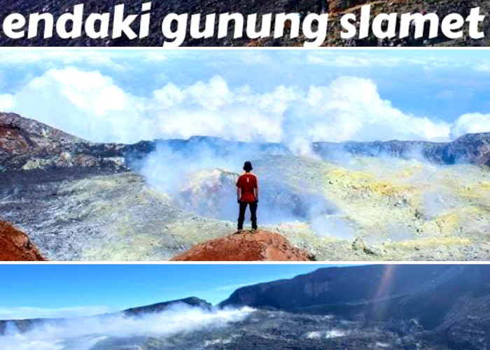 Pantangan Mendaki Gunung Slamet di Bulan Januari dan Februari. Ini Faktanya!