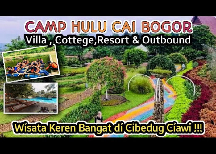 Camp Hulu Cai Bogor, Staycation Terlengkap di Puncak Bogor yang Masih Jadi Favorit 