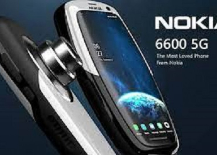 Inilah Nokia 6600 5G, Smartphone Desain Futuristik Dengan Harga Terjangkau!
