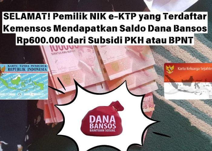 Kabar Gembira! DANA Bansos BPNT Rp600 Ribu Telah Cair, Cek Apakah NIK e-KTP Anda Terdaftar!