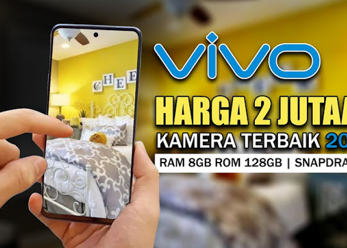 Hemat dan Berkualitas, Ini 5 Pilihan Hp Vivo Harga Rp2 Jutaan Paling Recommended