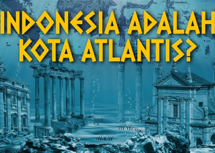 Sudah Dipastikan Legenda Atlantis Kota Yang Hilang Ada Di Indonesia? Ini Faktanya! 