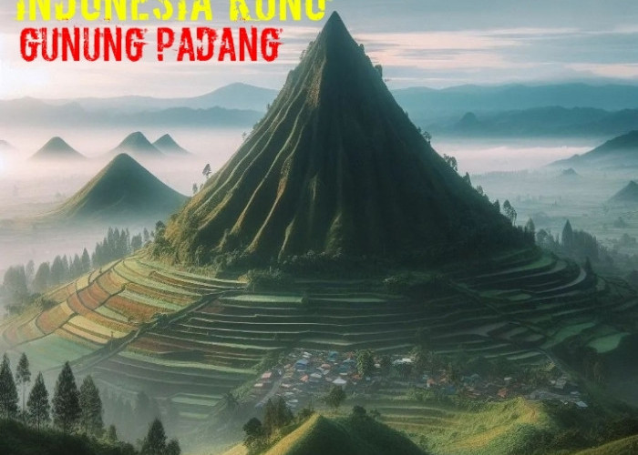 Indonesia Kuno di Gunung Padang, Inilah Bukti Kecanggihan ﻿Peradaban Dunia Masa Lampau